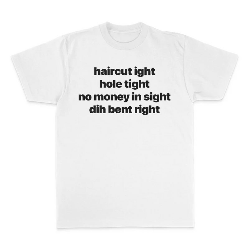 HAIRCUT IGHT TEE
